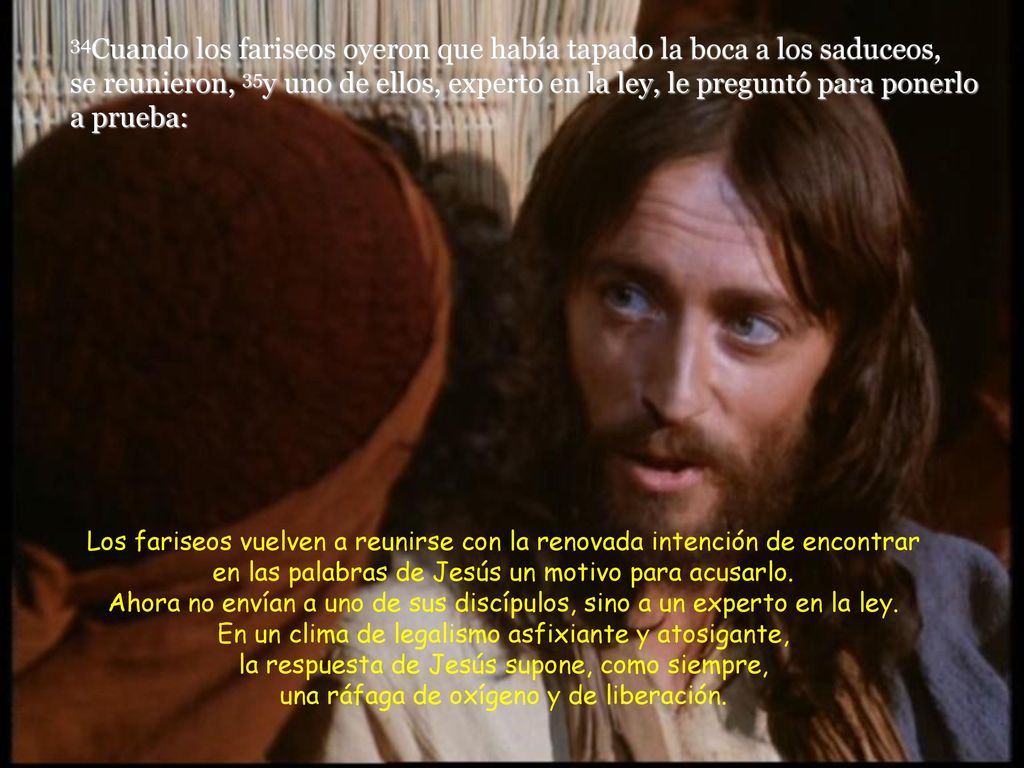 Ahora no envían a uno de sus discípulos, sino a un experto en la ley.