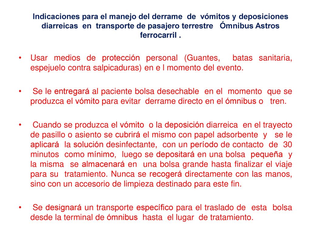 Indicaciones para el manejo del derrame de vómitos y deposiciones diarreicas en transporte de pasajero terrestre Ómnibus Astros ferrocarril .