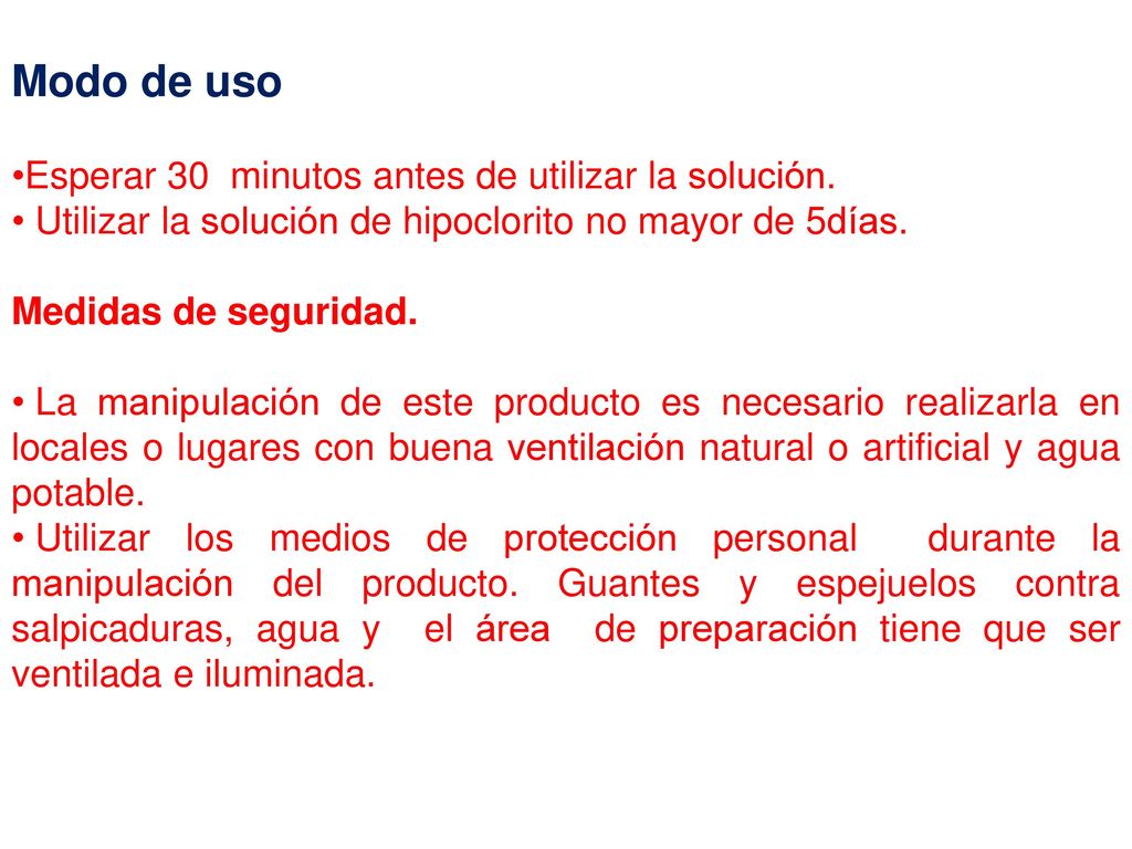 Modo de uso Esperar 30 minutos antes de utilizar la solución.