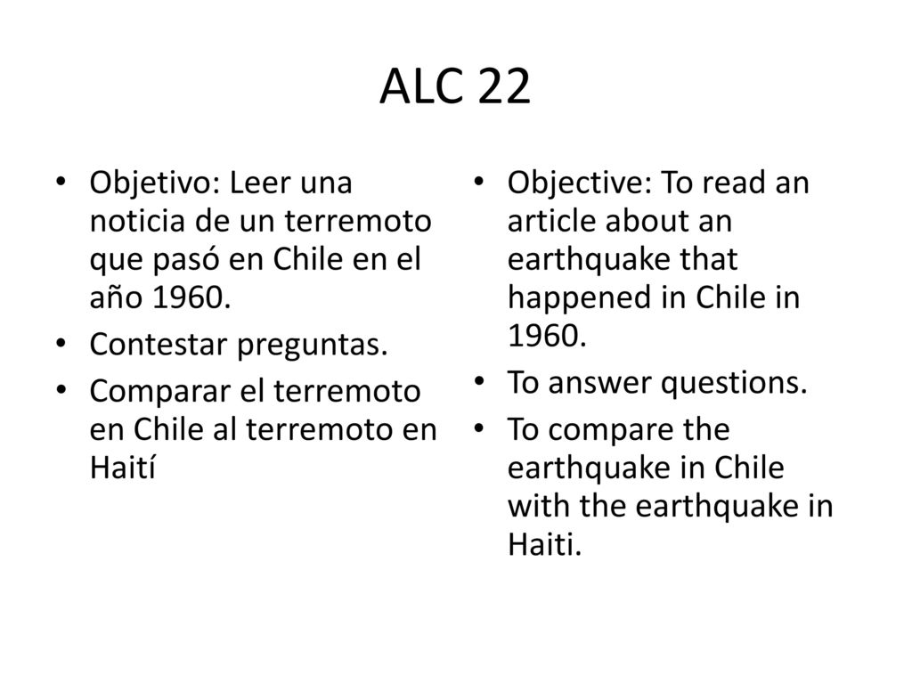 ALC 22 Objetivo: Leer una noticia de un terremoto que pasó en Chile en el año Contestar preguntas.