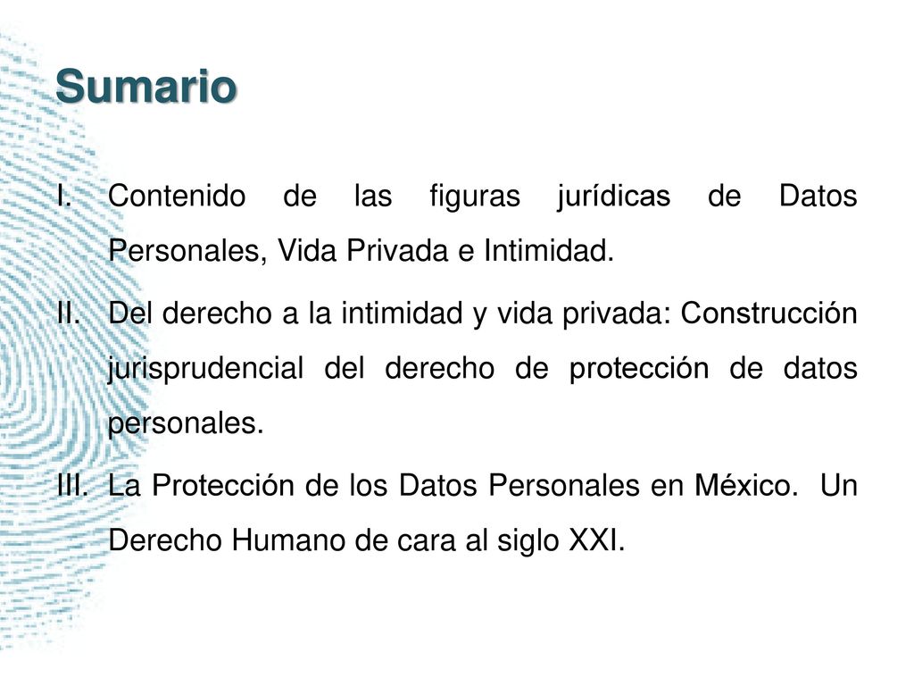 Sumario Contenido de las figuras jurídicas de Datos Personales, Vida Privada e Intimidad.