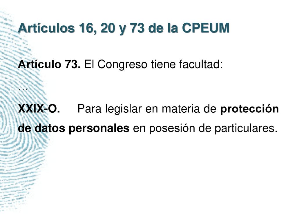 Artículos 16, 20 y 73 de la CPEUM Artículo 73. El Congreso tiene facultad: …