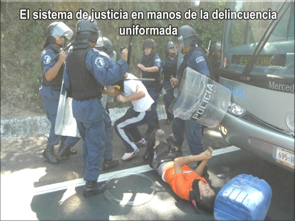 El sistema de justicia en manos de la delincuencia uniformada