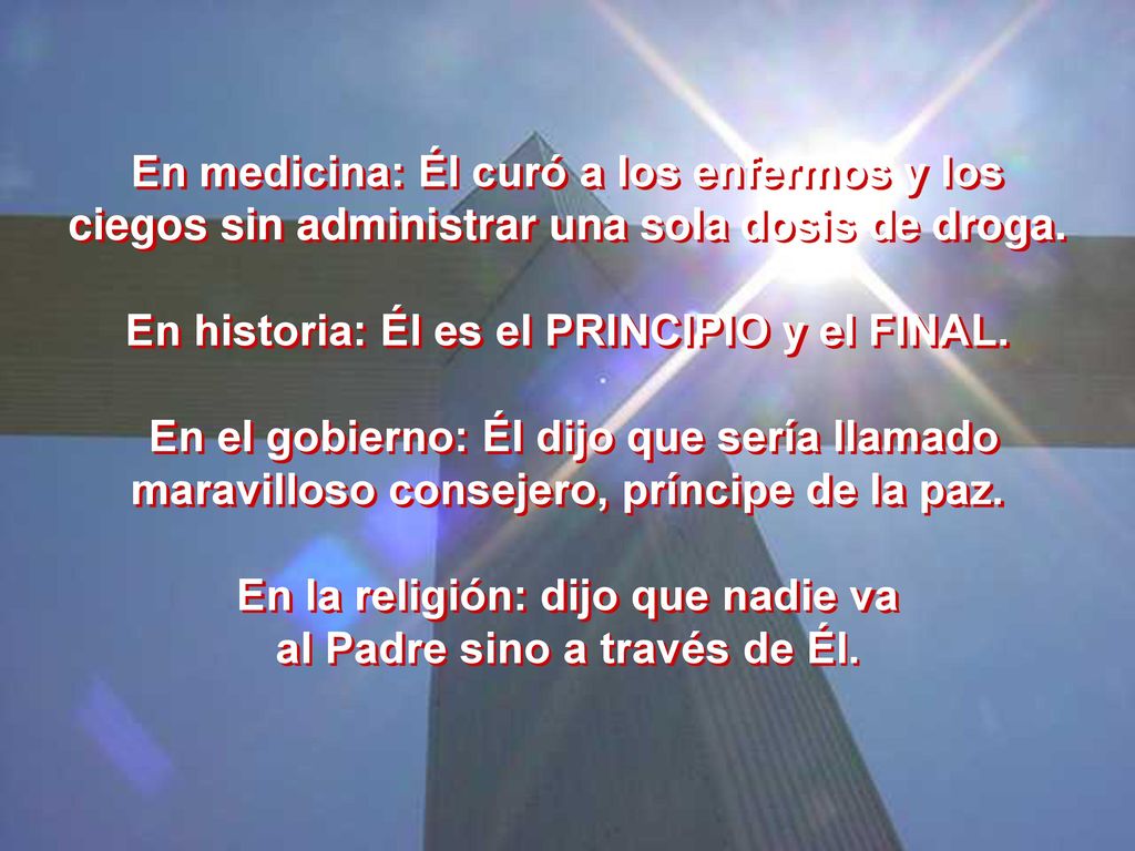 En historia: Él es el PRINCIPIO y el FINAL.