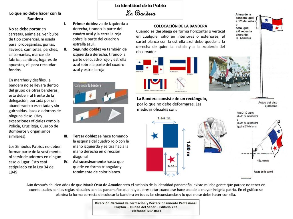 Lo que no debe hacer con la Bandera COLOCACIÓN DE LA BANDERA