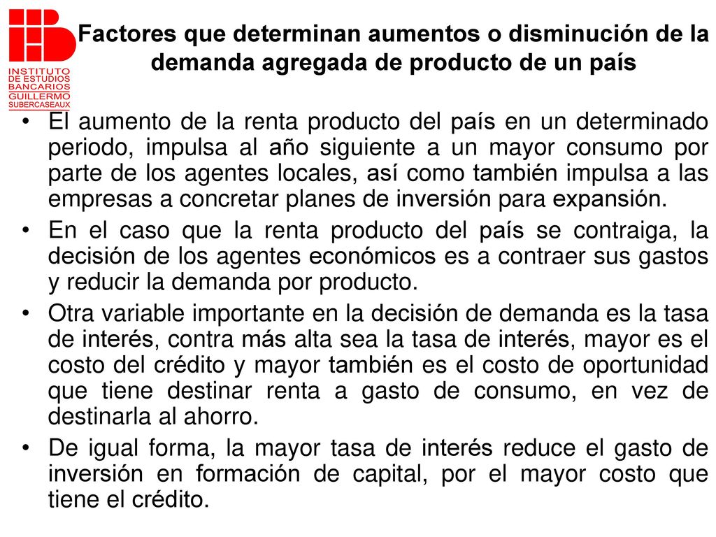 Factores que determinan aumentos o disminución de la demanda agregada de producto de un país