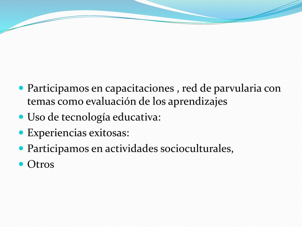 Participamos en capacitaciones , red de parvularia con temas como evaluación de los aprendizajes