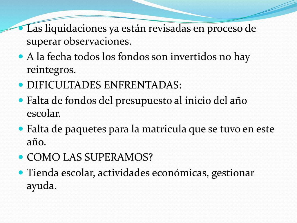 Las liquidaciones ya están revisadas en proceso de superar observaciones.