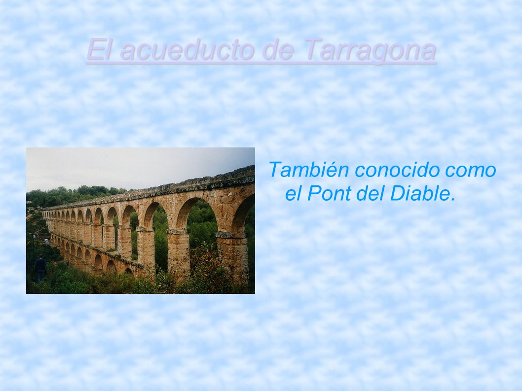 El acueducto de Tarragona