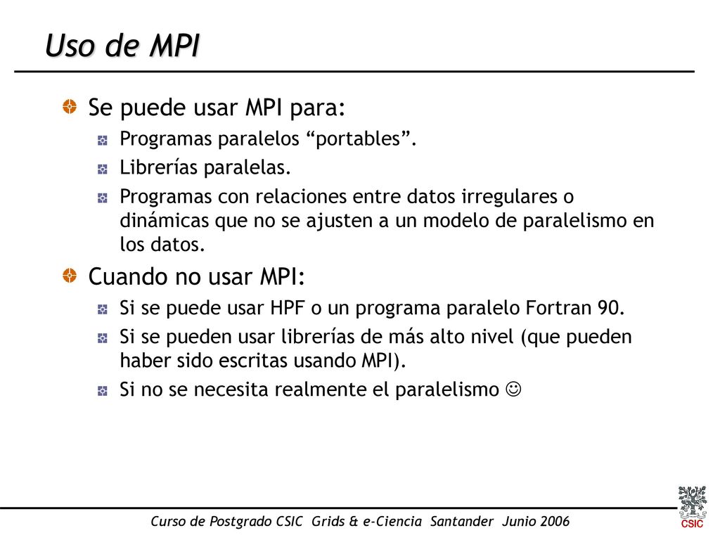 Curso de Postgrado CSIC Grids & e-Ciencia Santander Junio 2006