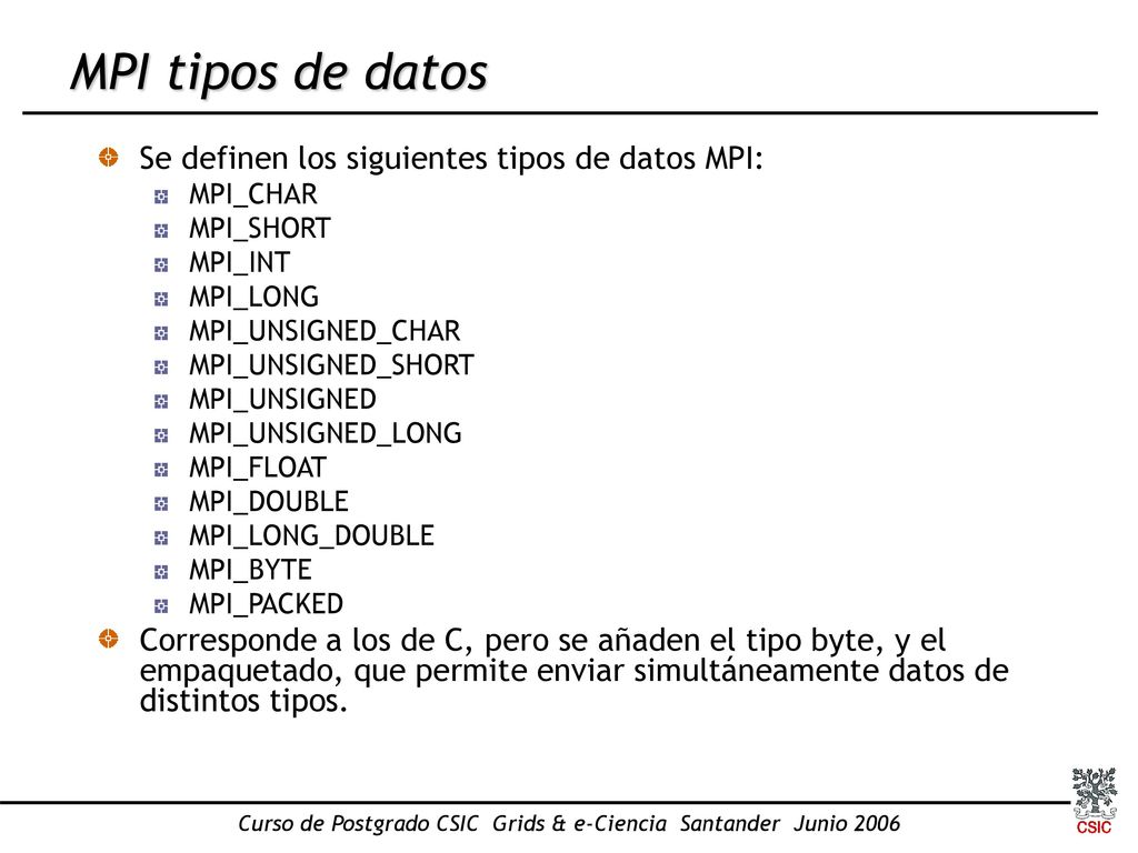 Curso de Postgrado CSIC Grids & e-Ciencia Santander Junio 2006