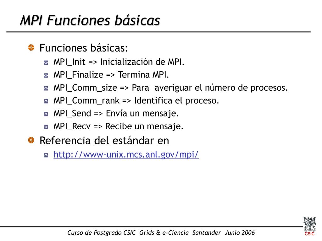 Curso de Postgrado CSIC Grids & e-Ciencia Santander Junio 2006