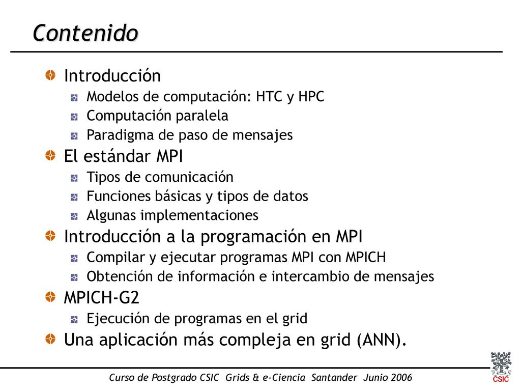 Curso de Postgrado CSIC Grids & e-Ciencia Santander Junio 2006