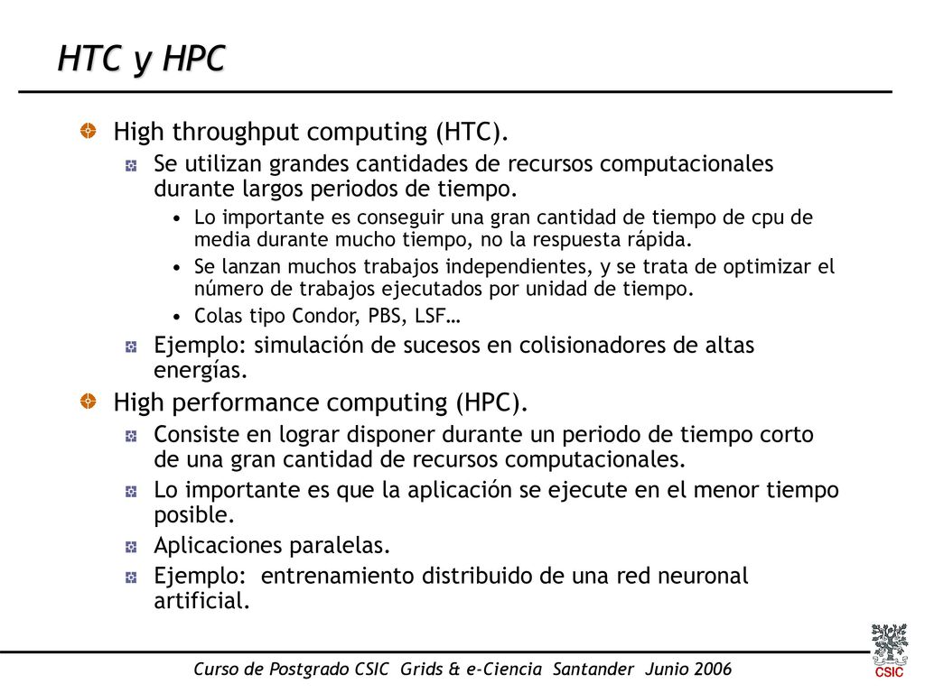 Curso de Postgrado CSIC Grids & e-Ciencia Santander Junio 2006