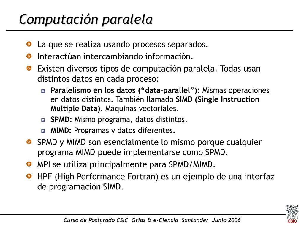 Curso de Postgrado CSIC Grids & e-Ciencia Santander Junio 2006