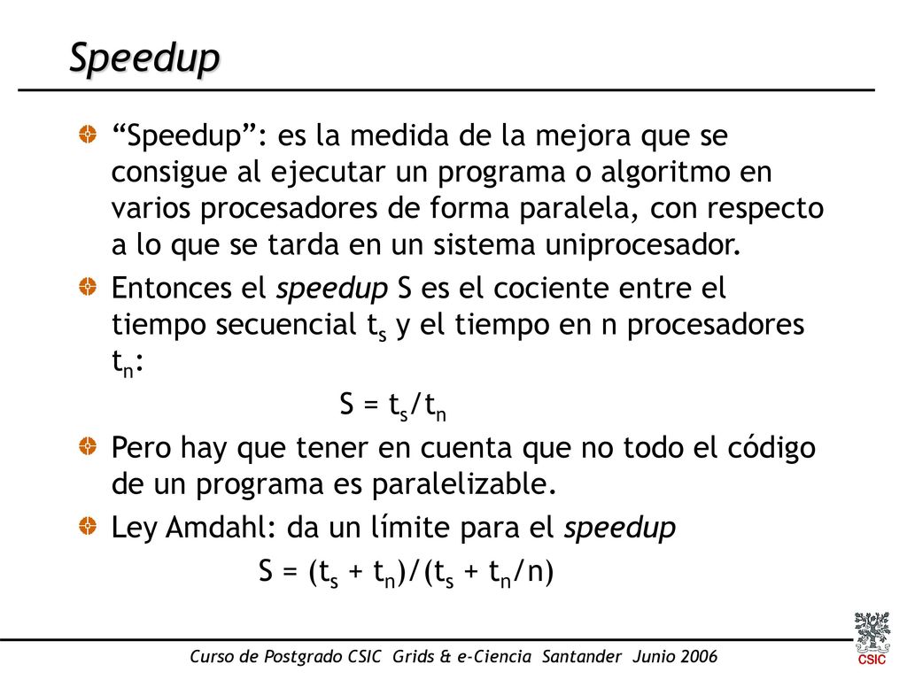 Curso de Postgrado CSIC Grids & e-Ciencia Santander Junio 2006