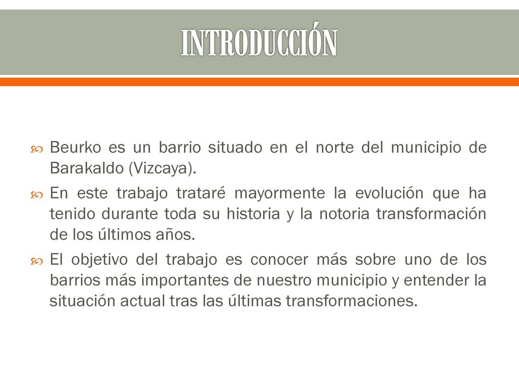 INTRODUCCIÓN Beurko es un barrio situado en el norte del municipio de Barakaldo (Vizcaya).