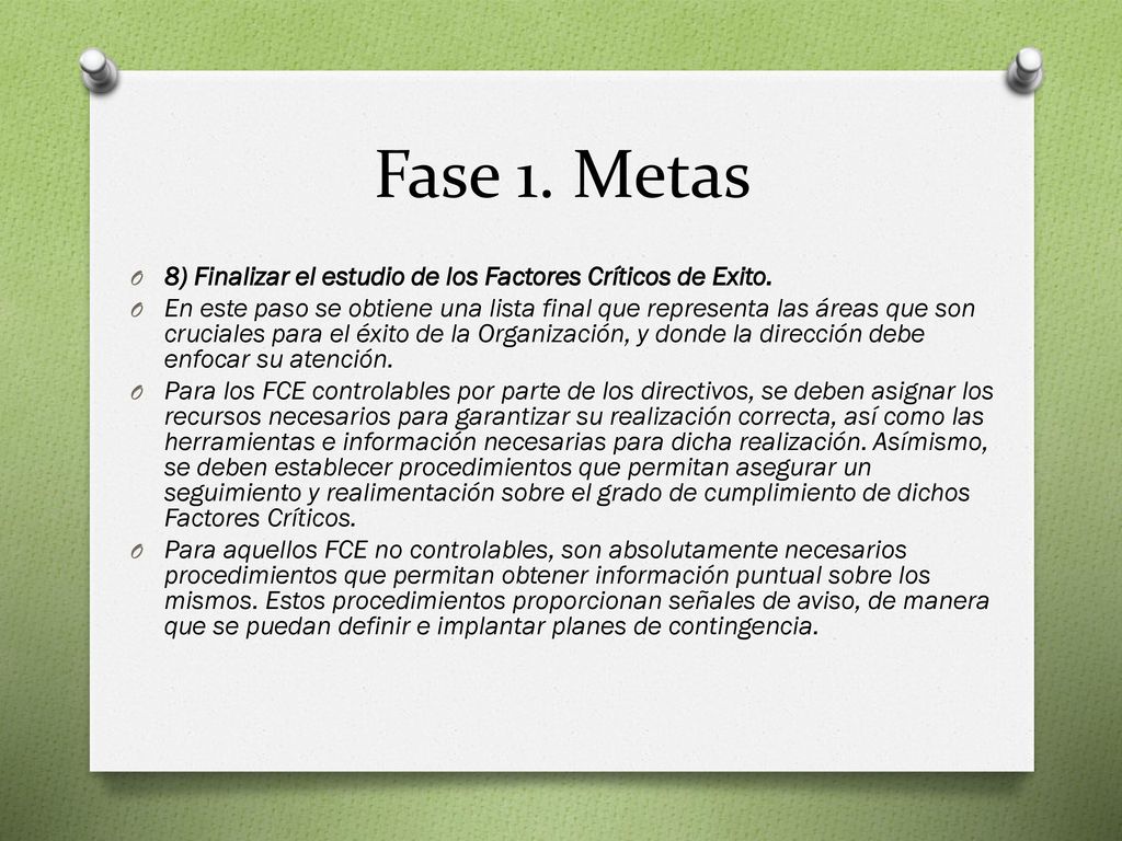 Fase 1. Metas 8) Finalizar el estudio de los Factores Críticos de Exito.