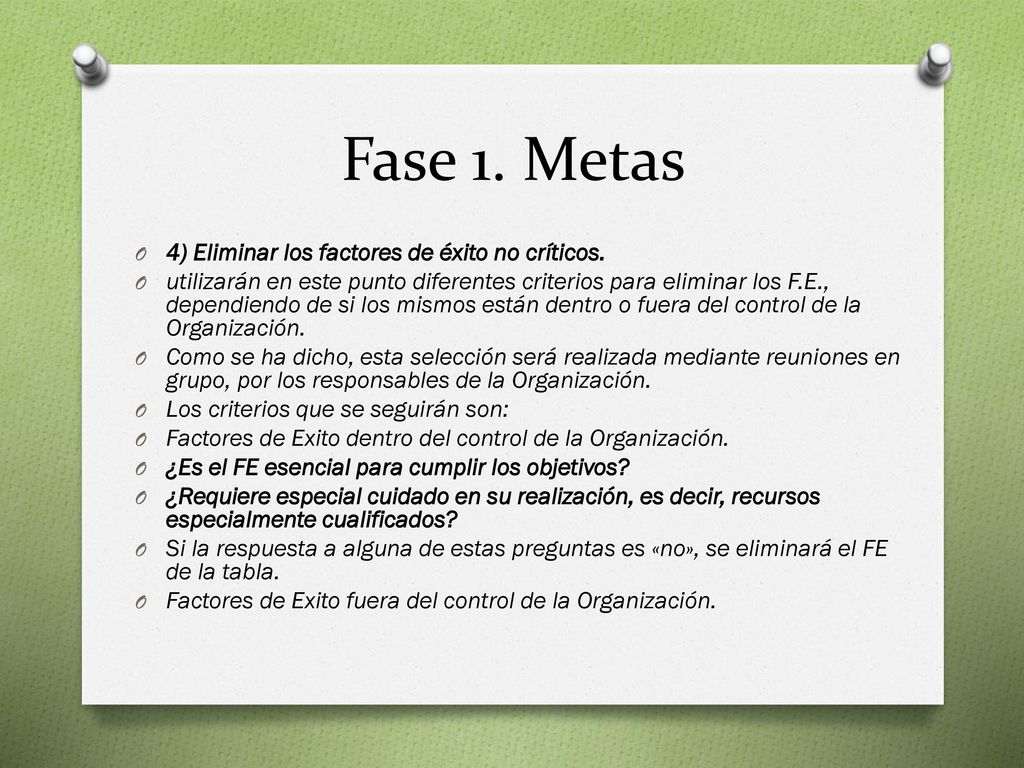 Fase 1. Metas 4) Eliminar los factores de éxito no críticos.