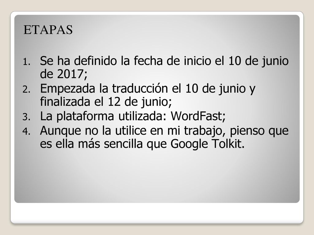 ETAPAS Se ha definido la fecha de inicio el 10 de junio de 2017;