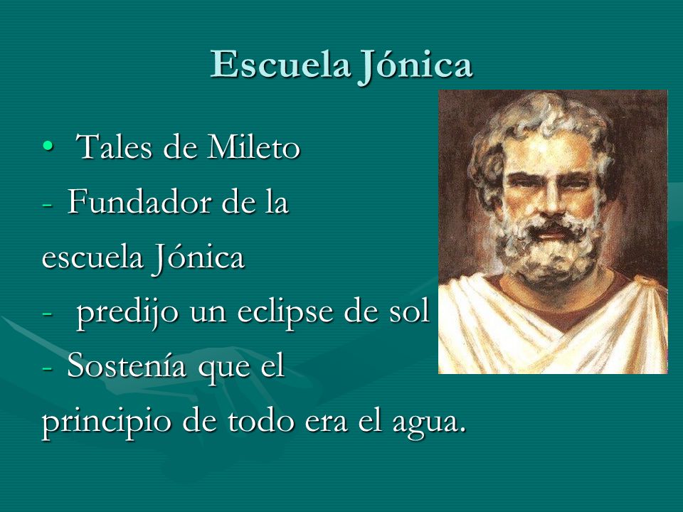 Escuela Jónica Tales de Mileto Fundador de la escuela Jónica