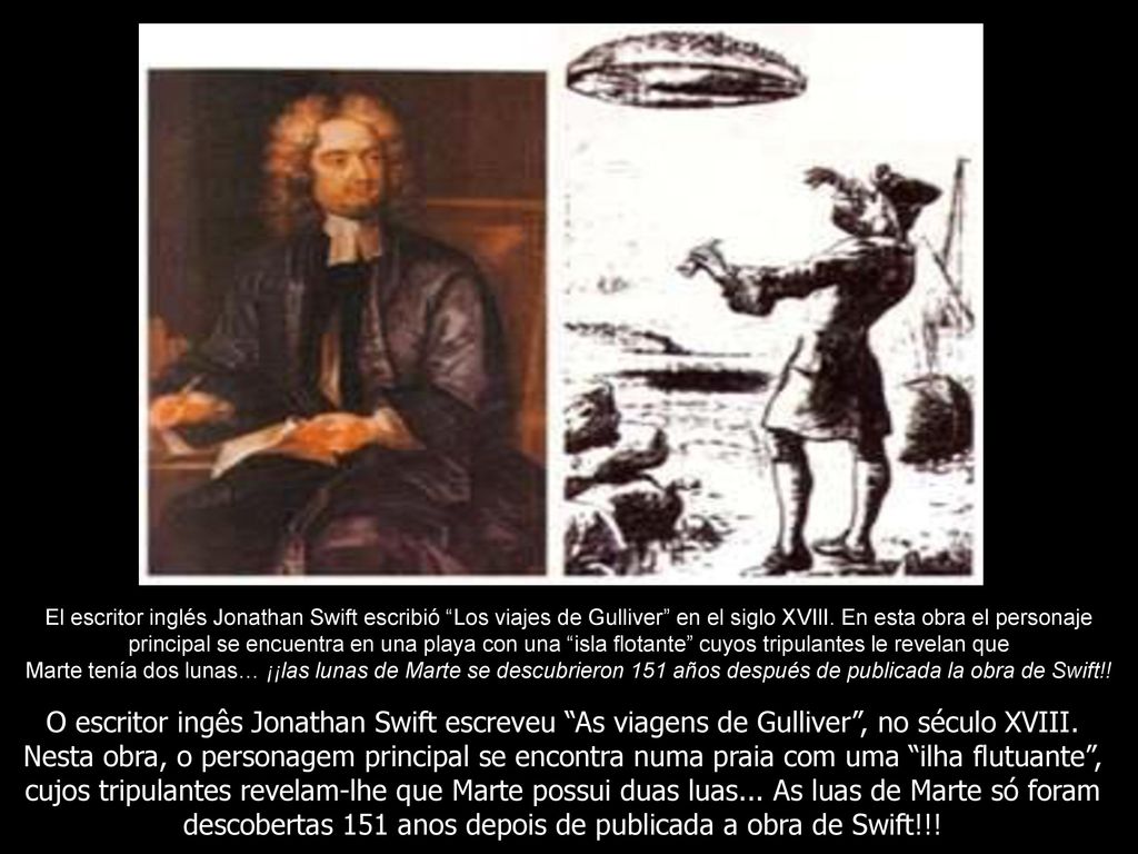 descobertas 151 anos depois de publicada a obra de Swift!!!