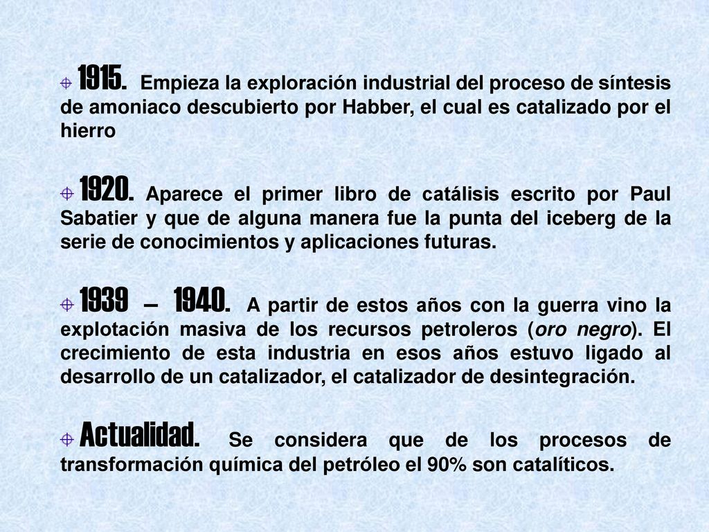 1915. Empieza la exploración industrial del proceso de síntesis de amoniaco descubierto por Habber, el cual es catalizado por el hierro