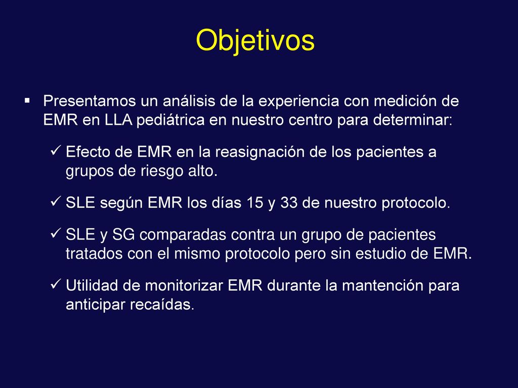 Objetivos Presentamos un análisis de la experiencia con medición de EMR en LLA pediátrica en nuestro centro para determinar: