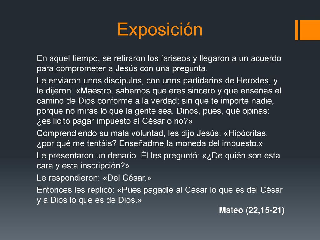 Exposición En aquel tiempo, se retiraron los fariseos y llegaron a un acuerdo para comprometer a Jesús con una pregunta.