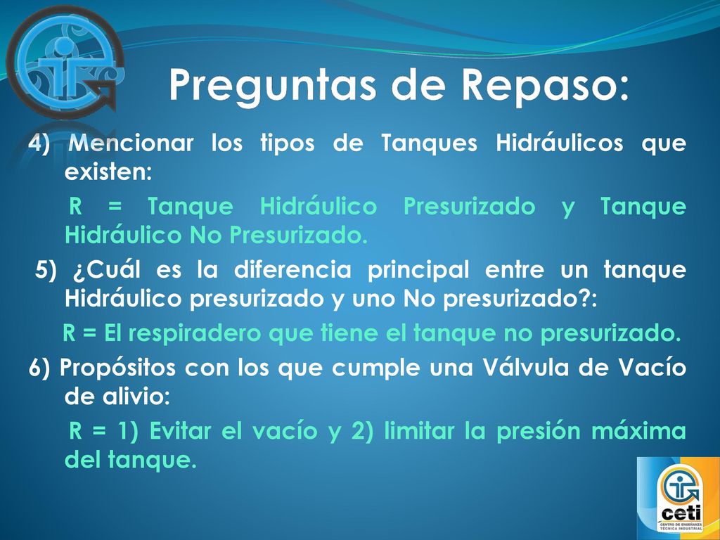 Preguntas de Repaso: 4) Mencionar los tipos de Tanques Hidráulicos que existen: