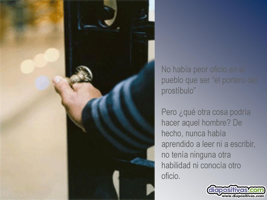 No había peor oficio en el pueblo que ser el portero del prostíbulo