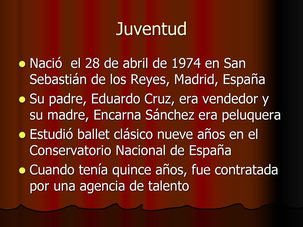 Juventud Nació el 28 de abril de 1974 en San Sebastián de los Reyes, Madrid, España.