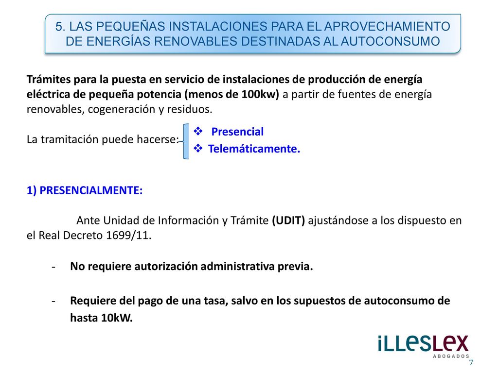 5. LAS PEQUEÑAS INSTALACIONES PARA EL APROVECHAMIENTO DE ENERGÍAS RENOVABLES DESTINADAS AL AUTOCONSUMO