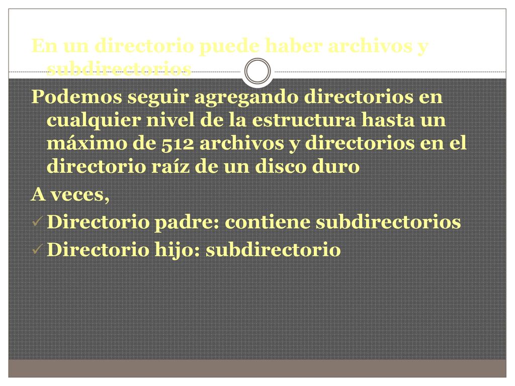 En un directorio puede haber archivos y subdirectorios