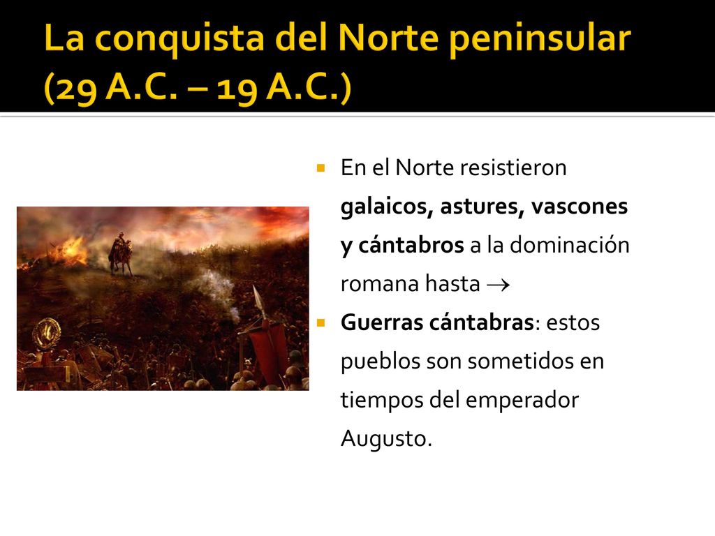 La conquista del Norte peninsular (29 A.C. – 19 A.C.)
