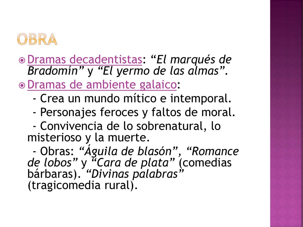 Obra Dramas decadentistas: El marqués de Bradomín y El yermo de las almas . Dramas de ambiente galaico: