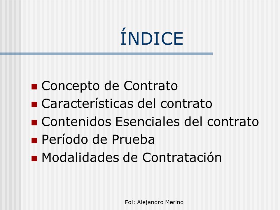 ÍNDICE Concepto de Contrato Características del contrato
