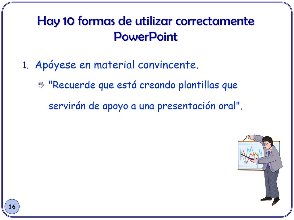 Hay 10 formas de utilizar correctamente PowerPoint