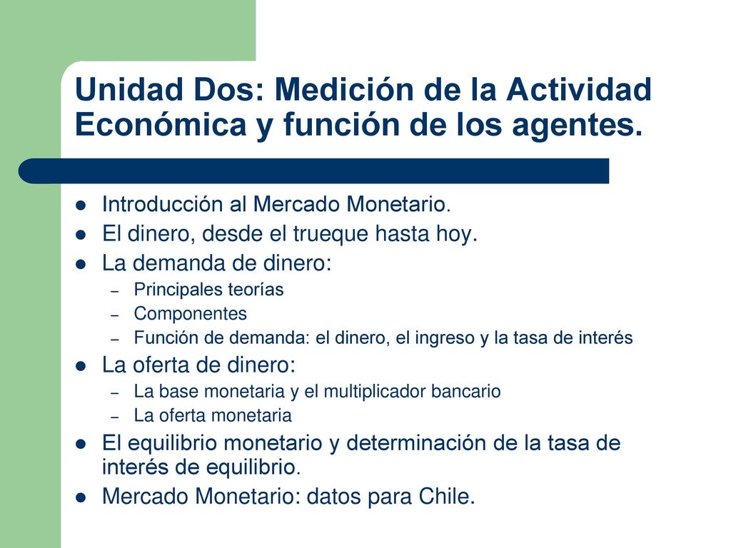 Unidad Dos: Medición de la Actividad Económica y función de los agentes.