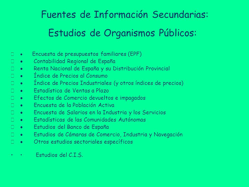 Fuentes de Información Secundarias: Estudios de Organismos Públicos: