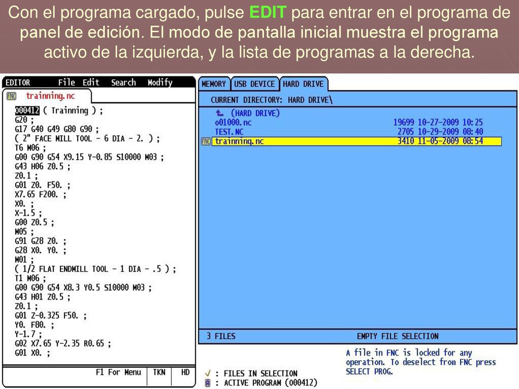 Con el programa cargado, pulse EDIT para entrar en el programa de panel de edición.