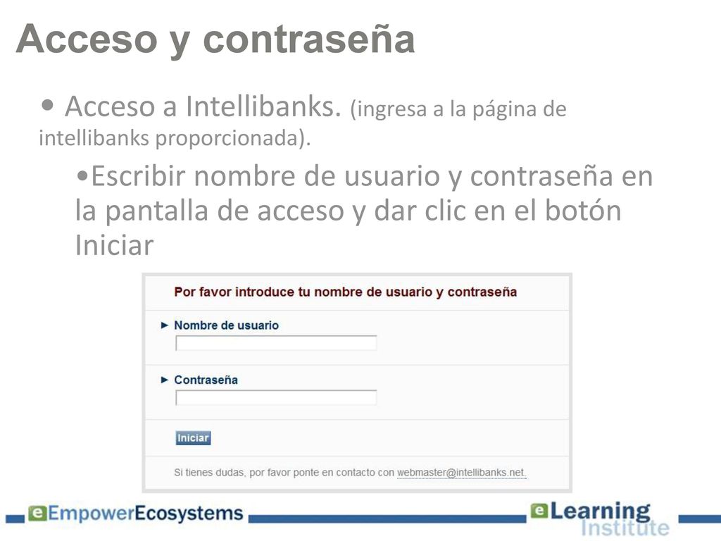 Acceso y contraseña Acceso a Intellibanks. (ingresa a la página de intellibanks proporcionada).