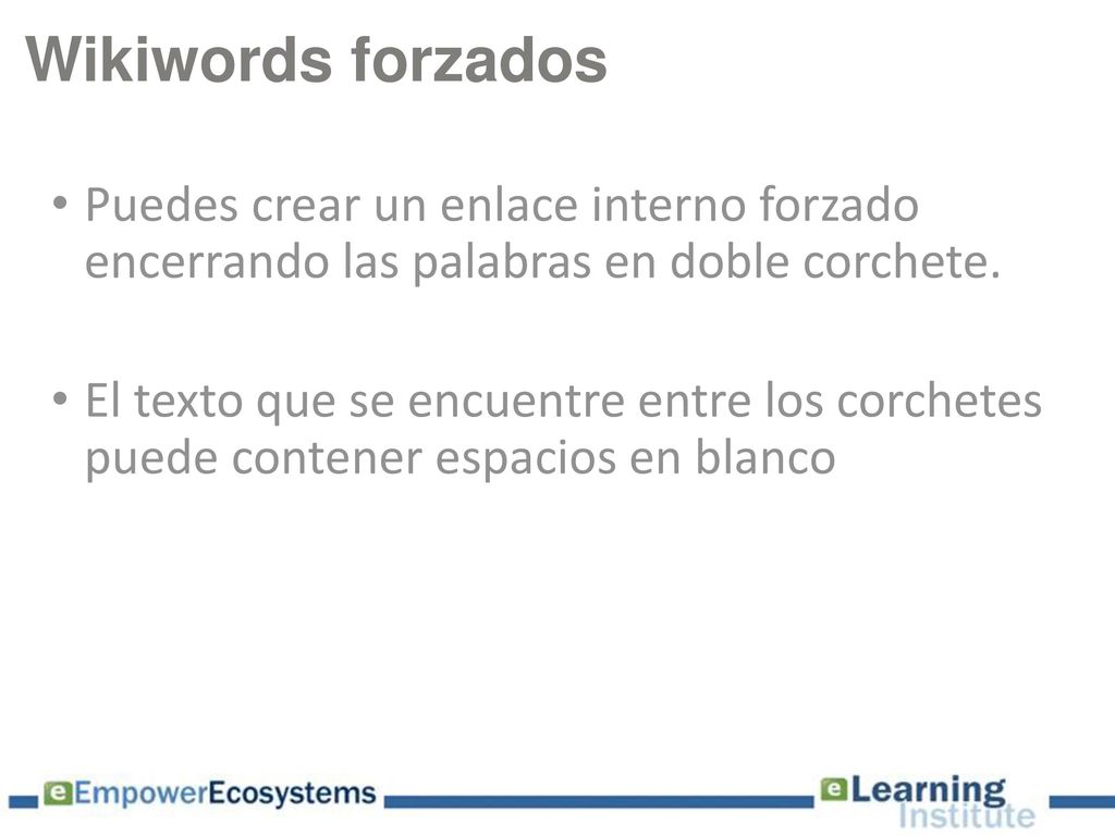 Wikiwords forzados Puedes crear un enlace interno forzado encerrando las palabras en doble corchete.