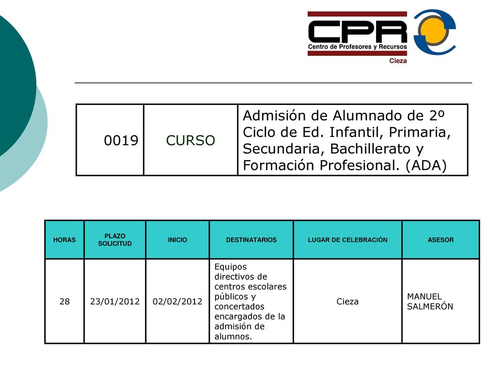 0019 CURSO. Admisión de Alumnado de 2º Ciclo de Ed. Infantil, Primaria, Secundaria, Bachillerato y Formación Profesional. (ADA)