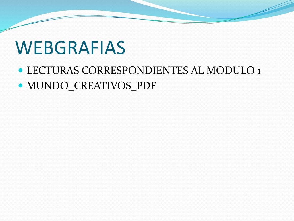 WEBGRAFIAS LECTURAS CORRESPONDIENTES AL MODULO 1 MUNDO_CREATIVOS_PDF