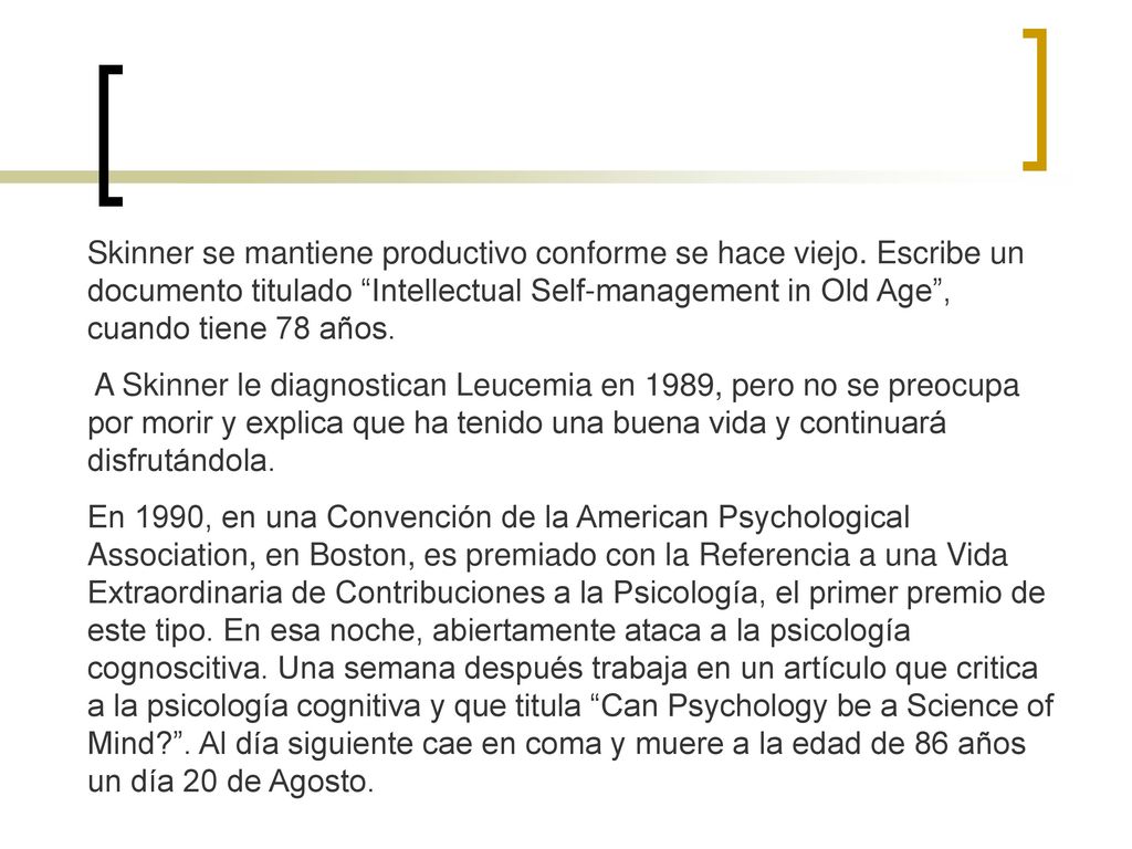 Skinner se mantiene productivo conforme se hace viejo