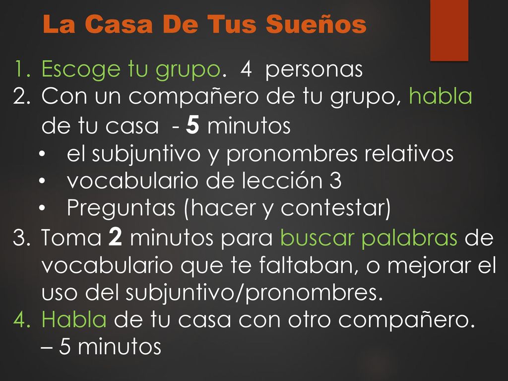 La Casa De Tus Sueños Escoge tu grupo. 4 personas