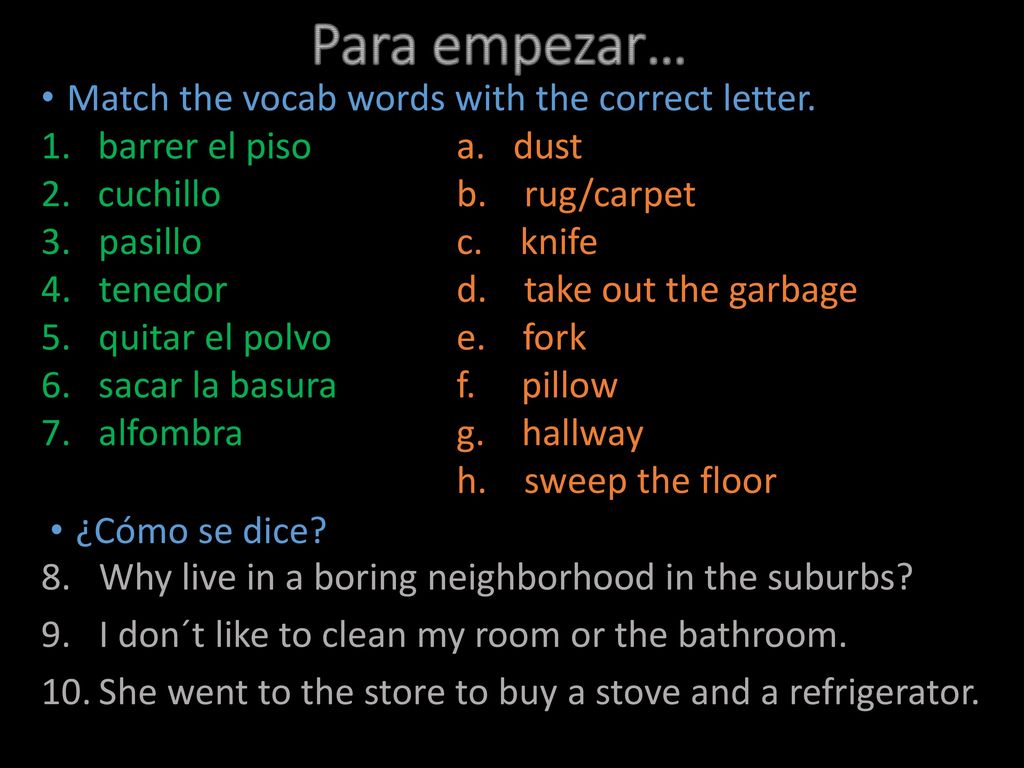 Para empezar… Match the vocab words with the correct letter.