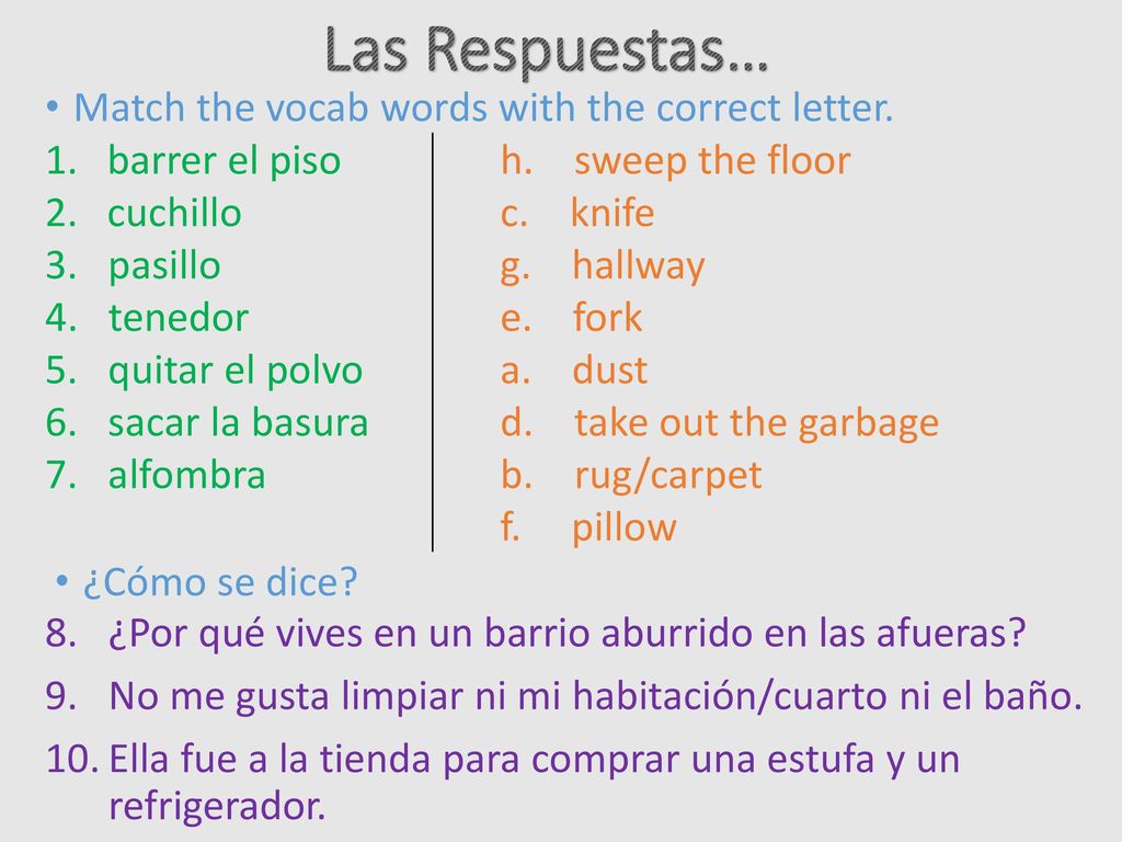 Las Respuestas… Match the vocab words with the correct letter.