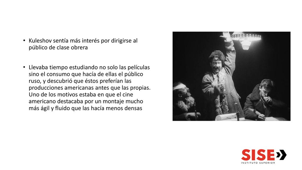 Kuleshov sentía más interés por dirigirse al público de clase obrera